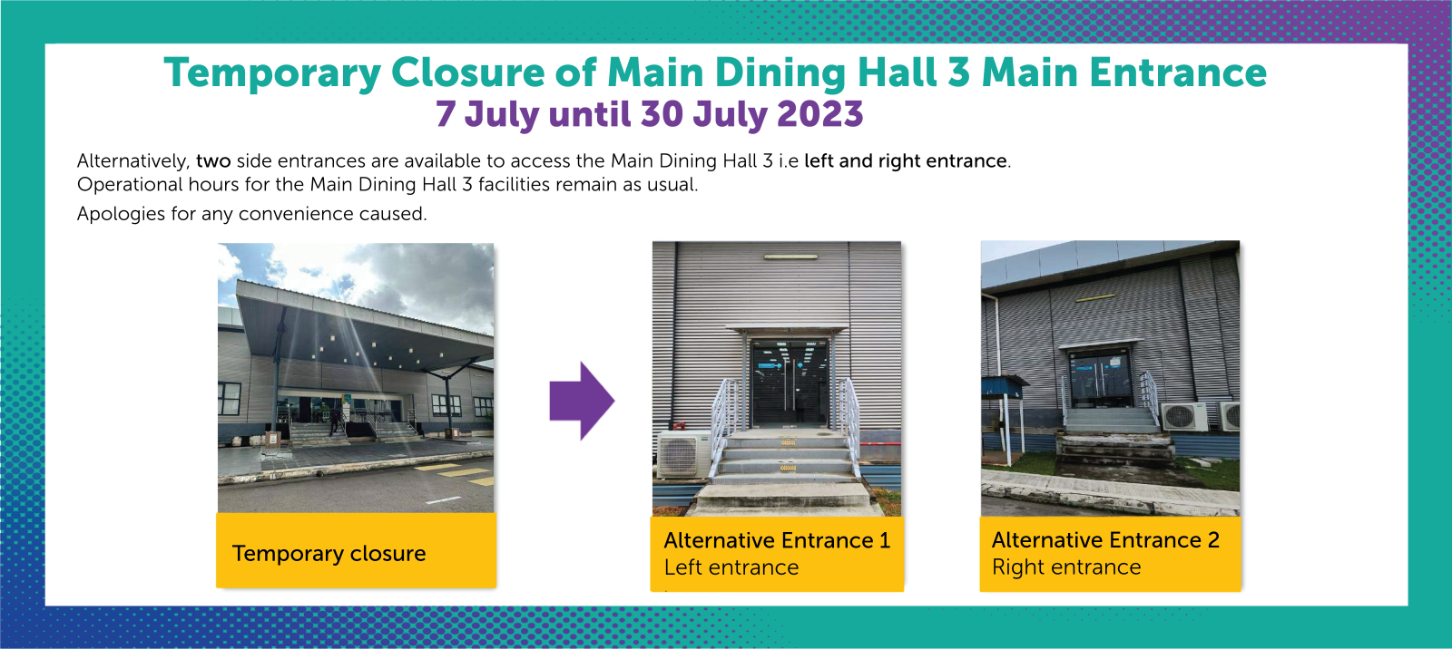 Temporary Closure of Main Dining Hall 3 Main Entrance